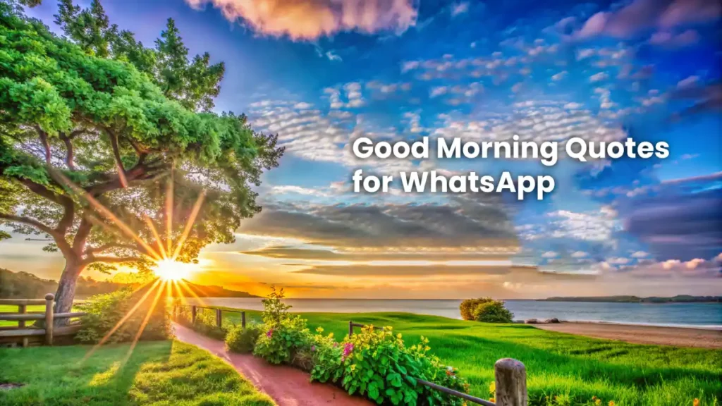 good morning quotes for whatsapp